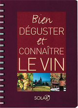 Bien d&eacute;guster et conna&icirc;tre le vin